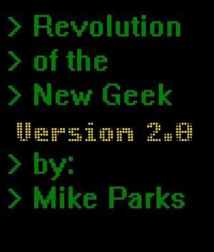 Revolution of the New Geek (2nd Edition)