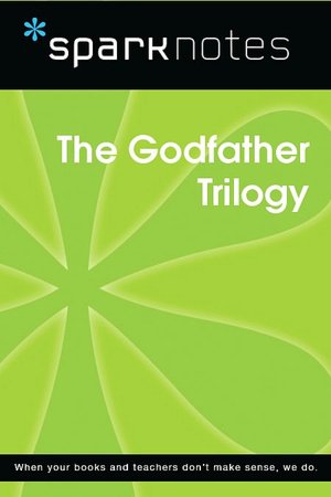 The Godfather Trilogy (SparkNotes Film Guide Series)