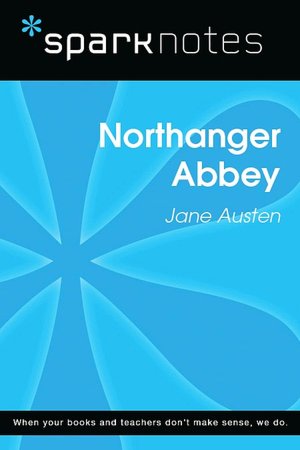 Northanger Abbey (SparkNotes Literature Guide Series)