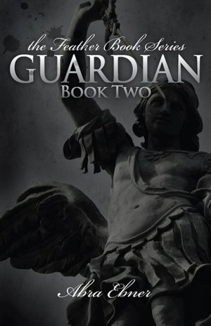 Guardian: Book Two of the Feather Book Series
