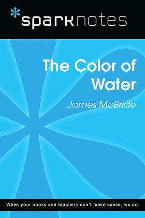The Color of Water (SparkNotes Literature Guide Series)