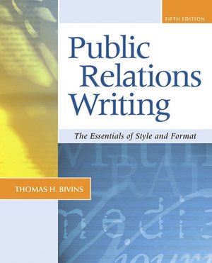 Public Relations Writing: the Essentials of Style and Format