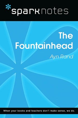 Fountainhead (SparkNotes Literature Guide)