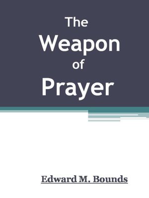 The Weapon of Prayer