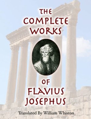 The Complete Works of Flavius Josephus