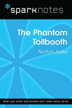 The Phantom Tollbooth (SparkNotes Literature Guide Series)
