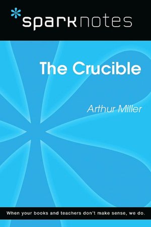 The Crucible (SparkNotes Literature Guide)