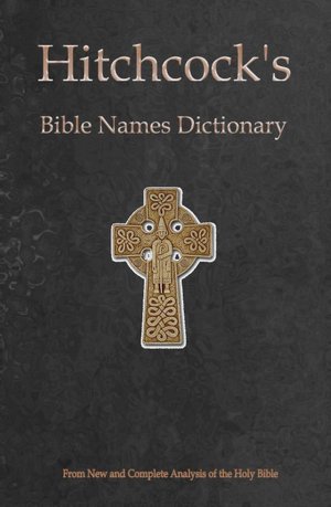 Hitchcock's Bible Names Dictionary