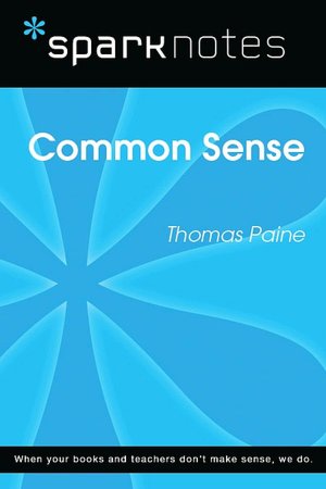 Common Sense (SparkNotes Literature Guide Series)