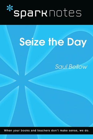 Seize the Day (SparkNotes Literature Guide Series)