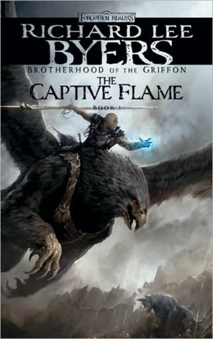 Forgotten Realms: The Captive Flame (Brotherhood of the Griffon #1)
