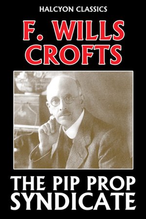 The Pit Prop Syndicate by Freeman Wills Crofts