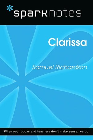 Clarissa (SparkNotes Literature Guide Series)
