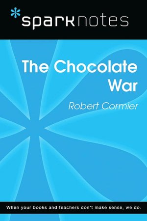 The Chocolate War (SparkNotes Literature Guide Series)