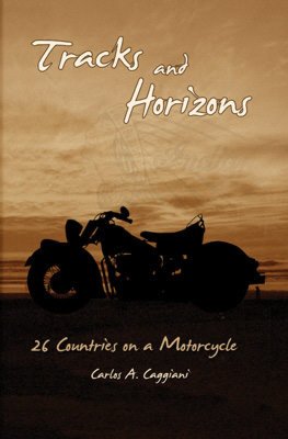 Tracks and Horizons: 26 Countries on a Motorcycle