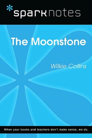 Moonstone (SparkNotes Literature Guide Series)