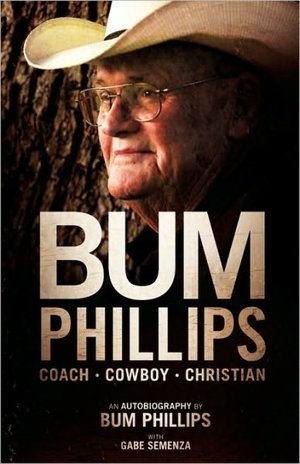 Bum Phillips: Coach, Cowboy, Christian