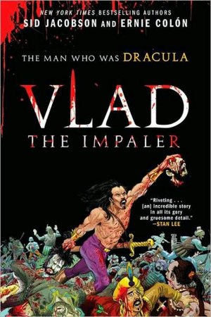 Vlad the Impaler: The Man Who Was Dracula