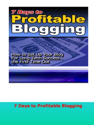 7 Days to Profitable Blogging