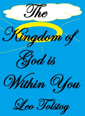 The Kingdom Of God Is Within You
