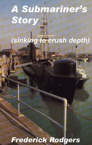 A Submariners Story (Sinking to Crush Depth)(short story)