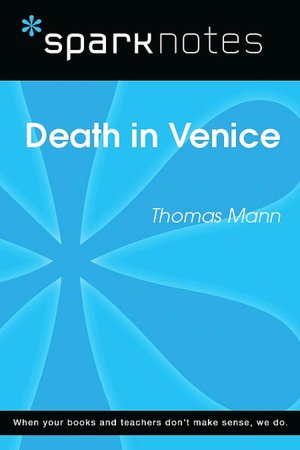 Death in Venice (SparkNotes Literature Guide Series)