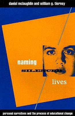 Naming Silenced Lives Personal Narratives and Processes of Educational Change pdf Naming Silenced Lives Personal Narratives and Processes of Educational Change cover