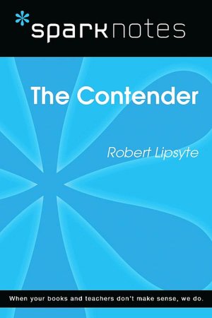 The Contender (SparkNotes Literature Guide Series)