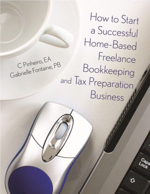 How to Start a Successful Home-Based Freelance Bookkeeping and Tax Preparation Business