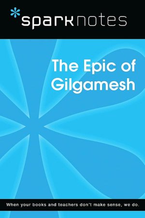 The Epic of Gilgamesh (SparkNotes Literature Guide Series)
