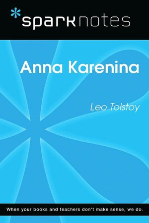 Anna Karenina (SparkNotes Literature Guide Series)
