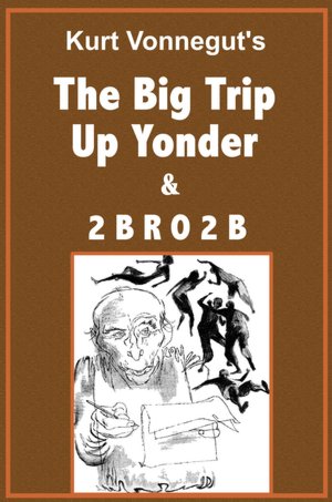 The Big Trip Up Yonder and 2 B R O 2 B