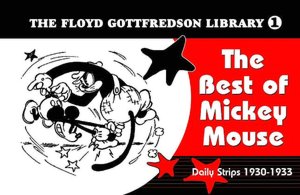 The Floyd Gottfredson Library: The Best of Mickey Mouse - Daily Strips 1930-1933