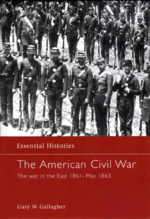 American Civil War: The War in the East 1861 - May 1863
