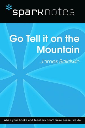 Go Tell it on the Mountain (SparkNotes Literature Guide Series)