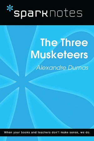 The Three Musketeers (SparkNotes Literature Guide Series)