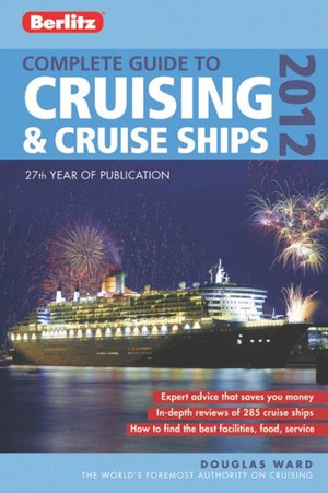 Berlitz Complete Guide to Cruising and Cruise Ships 2012