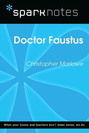 Doctor Faustus (SparkNotes Literature Guide)