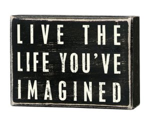 Live The Life You've Imagined Box Sign 4 x 3