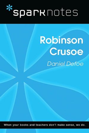 Robinson Crusoe (SparkNotes Literature Guide Series)