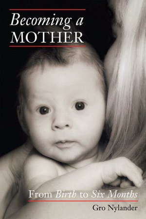 Becoming a Mother: From Birth to Six Months