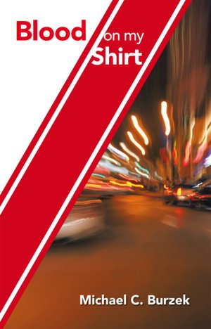 Blood On My Shirt: Memoirs of a BC Paramedic