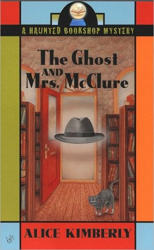 The Ghost and Mrs. McClure (Haunted Bookshop Series #1)