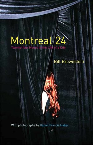 Montreal 24: Twenty-four Hours in the Life of a City