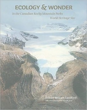 Ecology and Wonder: in the Canadian Rocky Mountain Parks World Heritage Site
