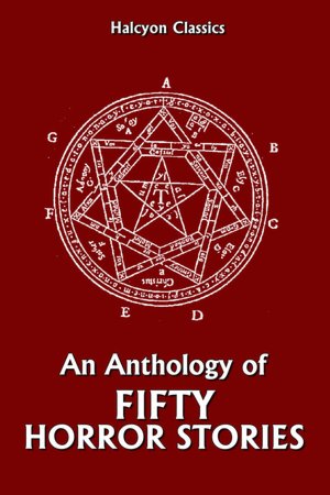 An Anthology of Fifty Horror Stories