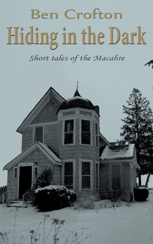 Hiding in the Dark - Short Tales of the Macabre