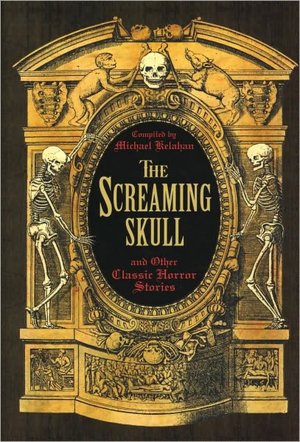 The Screaming Skull and Other Classic Horror Stories