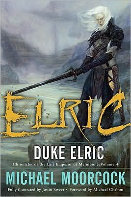Elric: Duke Elric (Chronicles of the Last Emperor of Melnibone Series #4)