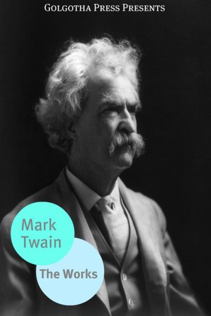 The Complete Works of Mark Twain